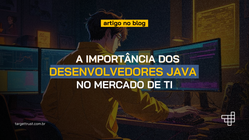 A importância dos desenvolvedores Java no Mercado de TI